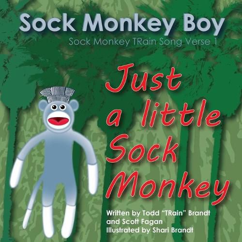 Cover image for Just A Little Sock Monkey: Sock Monkey Train Song Verse 1