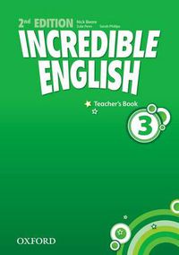 Cover image for Incredible English: 3: Teacher's Book