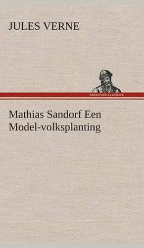 Cover image for Mathias Sandorf Een Model-volksplanting