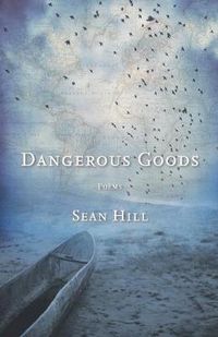 Cover image for Dangerous Goods: Poems