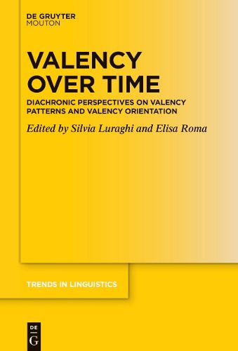 Cover image for Valency over Time: Diachronic Perspectives on Valency Patterns and Valency Orientation