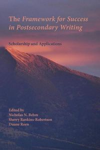 Cover image for The Framework for Success in Postsecondary Writing: Scholarship and Applications