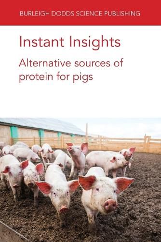 Cover image for Instant Insights: Alternative Sources of Protein for Pigs