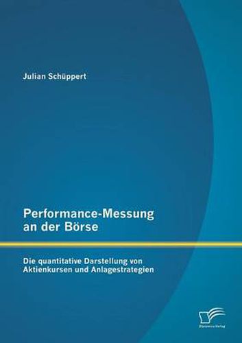 Cover image for Performance-Messung an der Boerse: Die quantitative Darstellung von Aktienkursen und Anlagestrategien