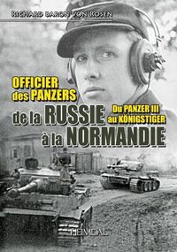 Cover image for Officier Des Panzers De La Russie a La Normandie: Du Panzer III Au KoeNigster