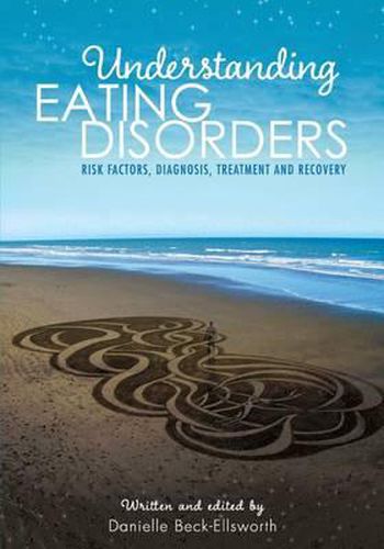 Understanding Eating Disorders: Risk Factors, Diagnosis, Treatment and Recovery