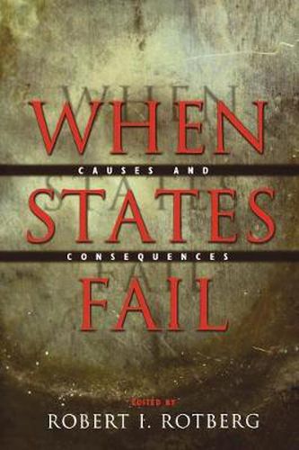 When States Fail: Causes and Consequences