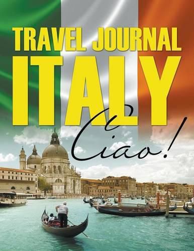 Cover image for Travel Journal Italy: Ciao!