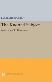 Cover image for The Knotted Subject: Hysteria and Its Discontents