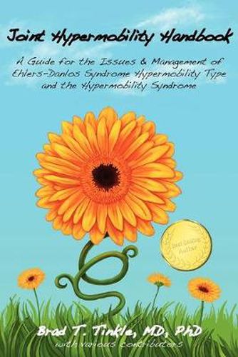 Cover image for Joint Hypermobility Handbook- A Guide for the Issues & Management of Ehlers-Danlos Syndrome Hypermobility Type and the Hypermobility Syndrome