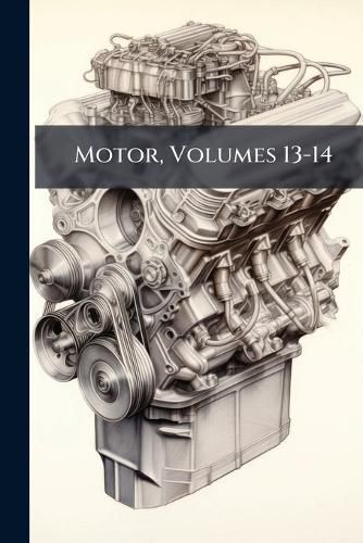 Cover image for Motor, Volumes 13-14