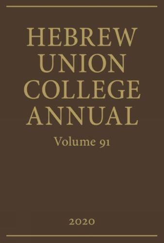Cover image for Hebrew Union College Annual Volume 91