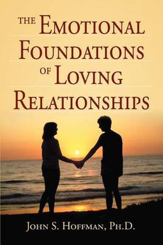 Cover image for The Emotional Foundations of Loving Relationships