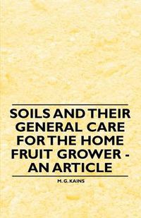 Cover image for Soils and Their General Care for the Home Fruit Grower - An Article