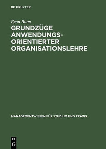 Cover image for Grundzuge anwendungsorientierter Organisationslehre