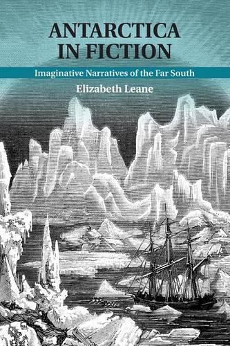 Antarctica in Fiction: Imaginative Narratives of the Far South