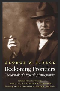 Cover image for Beckoning Frontiers: The Memoir of a Wyoming Entrepreneur
