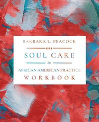 Cover image for Soul Care in African American Practice Workbook