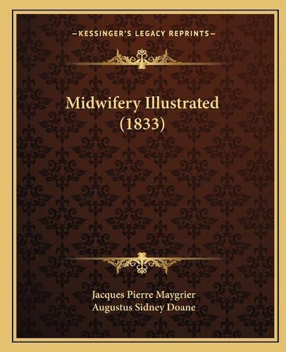 Cover image for Midwifery Illustrated (1833)