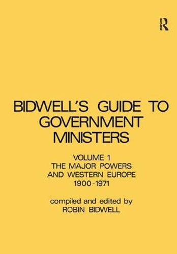 Cover image for Guide to Government Ministers: The Major Powers and Western Europe 1900-1071