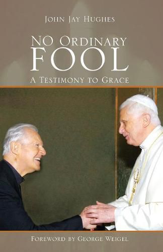 No Ordinary Fool: A Testimony to Grace