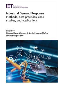 Cover image for Industrial Demand Response: Methods, best practices, case studies, and applications