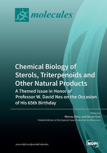 Cover image for Chemical Biology of Sterols, Triterpenoids and Other Natural Products: A Themed Issue in Honor of Professor W. David Nes on the Occasion of His 65th Birthday