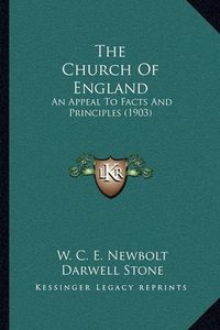 Cover image for The Church of England: An Appeal to Facts and Principles (1903)