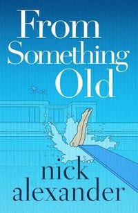 Cover image for From Something Old