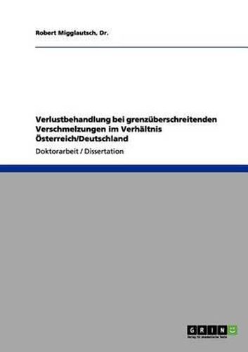 Cover image for Verlustbehandlung Bei Grenzuberschreitenden Verschmelzungen Im Verhaltnis Osterreich/Deutschland