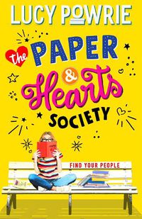 Cover image for The Paper & Hearts Society: The Paper & Hearts Society: Book 1: Find your people in this joyful, comfort read