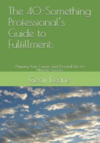 Cover image for The 40-Something Professional's Guide to Fulfillment