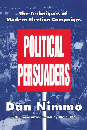 Cover image for The Techniques of Modern Election Campaigns: Political Persuaders