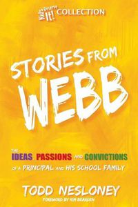 Cover image for Stories from Webb: The Ideas, Passions, and Convictions of a Principal and His School Family