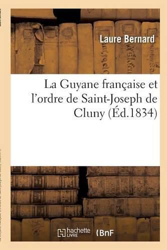 La Guyane Francaise Et l'Ordre de Saint-Joseph de Cluny