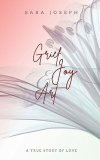 Cover image for Grief, Joy & Art