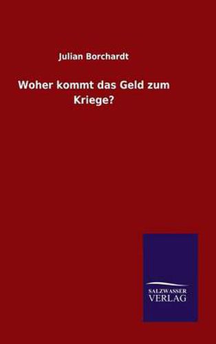 Cover image for Woher kommt das Geld zum Kriege?