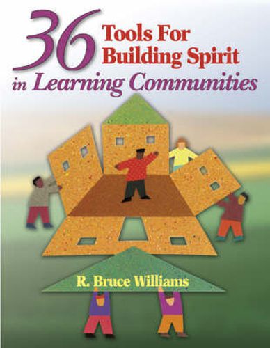 Cover image for 36 Tools for Building Spirit in Learning Communities