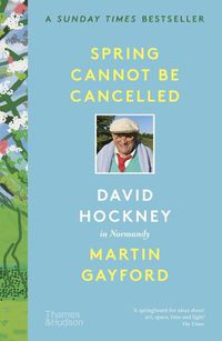 Cover image for Spring Cannot be Cancelled: David Hockney in Normandy