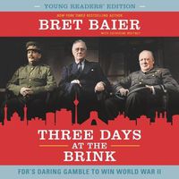 Cover image for Three Days at the Brink: Fdr's Daring Gamble to Win World War II
