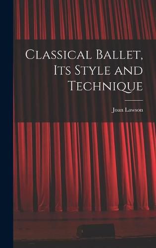 Cover image for Classical Ballet, Its Style and Technique