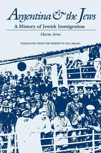 Cover image for Argentina and the Jews: A History of Jewish Immigration