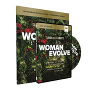 Cover image for Woman Evolve Study Guide with DVD: Break Up with Your Fears and   Revolutionize Your Life