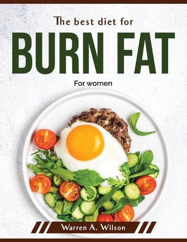 Cover image for The best diet for burn fat: For women