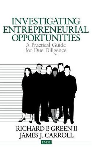 Investigating Entrepreneurial Opportunities: A Practical Guide for Due Diligence