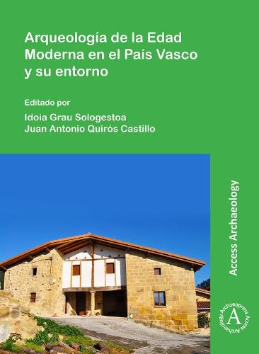 Cover image for Arqueologia de la Edad Moderna en el Pais Vasco y su entorno