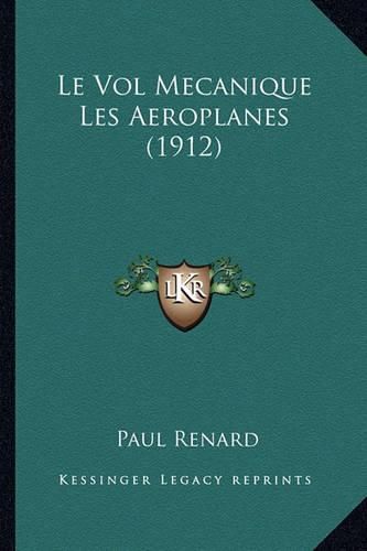 Cover image for Le Vol Mecanique Les Aeroplanes (1912)