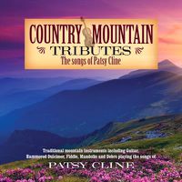 Cover image for Country Mountain Tributes The Songs Of Patsy Cline