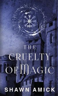 Cover image for The Cruelty of Magic