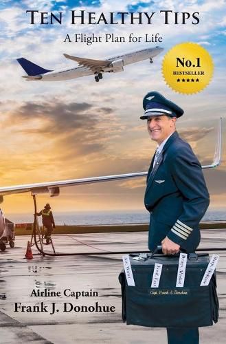 Cover image for Ten Healthy Tips: A Flight Plan for Life